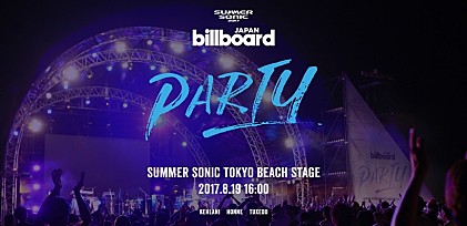 Billboard JAPAN x SUMMER SONIC 2017 ｌ Billboard JAPAN Party! 