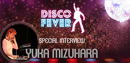 Disco Fever presents YUKA MIZUHARA インタビュー