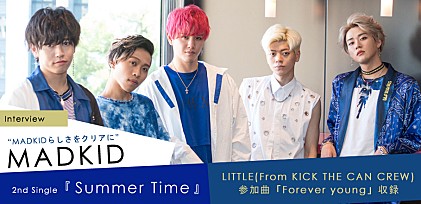 MADKID 2ndシングル『Summer Time』インタビュー