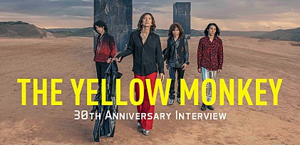 ＜インタビュー＞THE YELLOW MONKEYは“ヴィンテージ”な存在へ　～結成30周年のロック・バンドが放つ、原点回帰と進化を示す新作