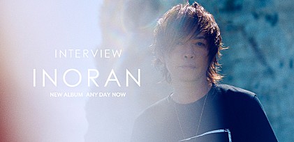 ＜インタビュー＞INORANが最新アルバム『ANY DAY NOW』をリリース　「惑わされなくてもいいんだな」と感じてもらえる音楽が出来るまで