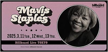 ＜コラム＞Mavis Staples来日公演開催に寄せて by ピーター・バラカン