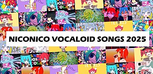 <コラム>2025年年間“ニコニコ VOCALOID SONGS”を振り返る