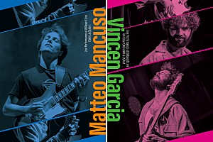 <コラム・メールインタビュー>マッテオ・マンクーゾ/ヴィンセン・ガルシア来日公演記念 ―― 新世代ヒーローの音楽性と創造力、その魅力に迫る